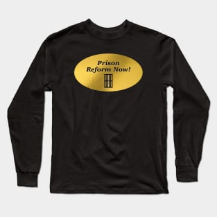 Prison Reform Now - BLM Long Sleeve T-Shirt